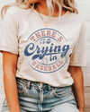 There's No Crying In Baseball