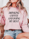 Drinking Coffee & Doing My Best