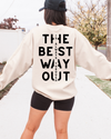 The Best Way Out...
