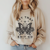 Let That S%&T Go Crewneck