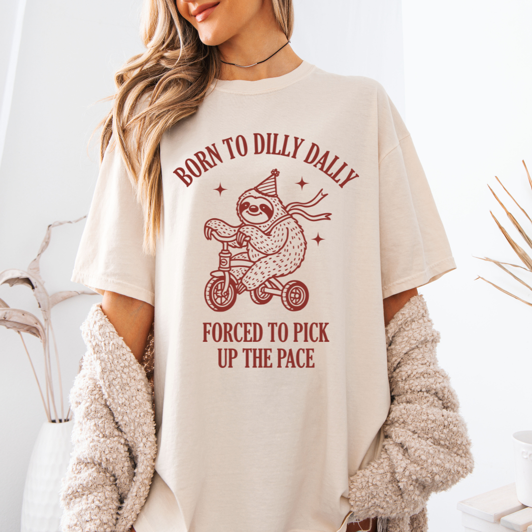 Born To Dilly Dally.... (Sloth)
